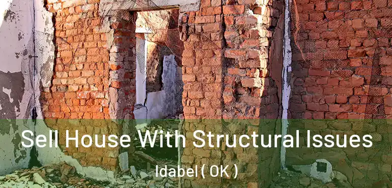  Sell House With Structural Issues Idabel ( OK )