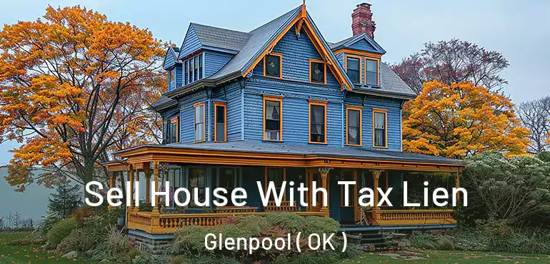  Sell House With Tax Lien Glenpool ( OK )