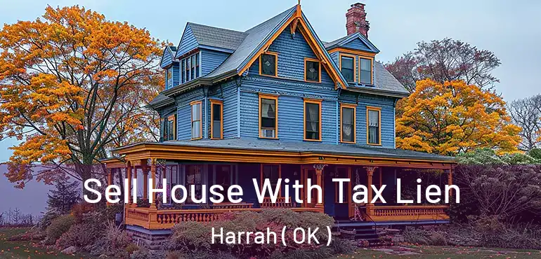  Sell House With Tax Lien Harrah ( OK )