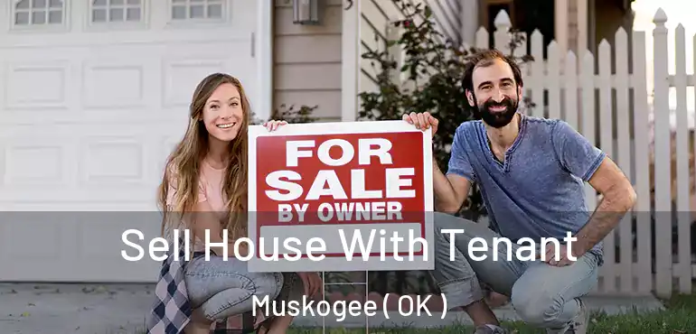 Sell House With Tenant Muskogee ( OK )