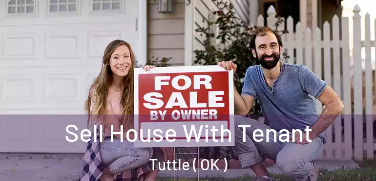 Sell House With Tenant Tuttle ( OK )