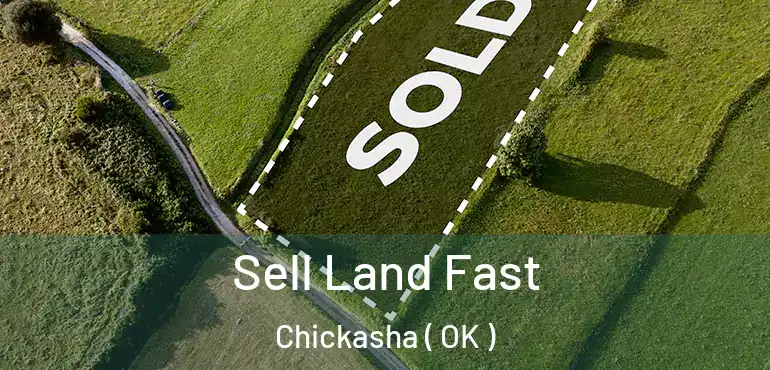  Sell Land Fast Chickasha ( OK )