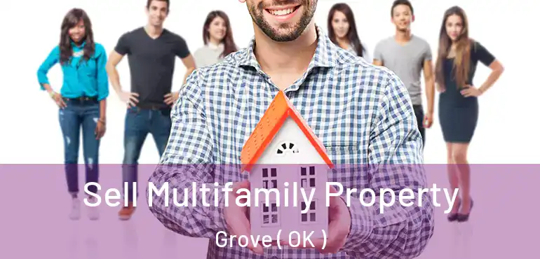  Sell Multifamily Property Grove ( OK )