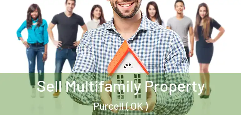 Sell Multifamily Property Purcell ( OK )