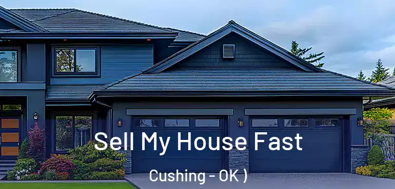  Sell My House Fast Cushing - OK )