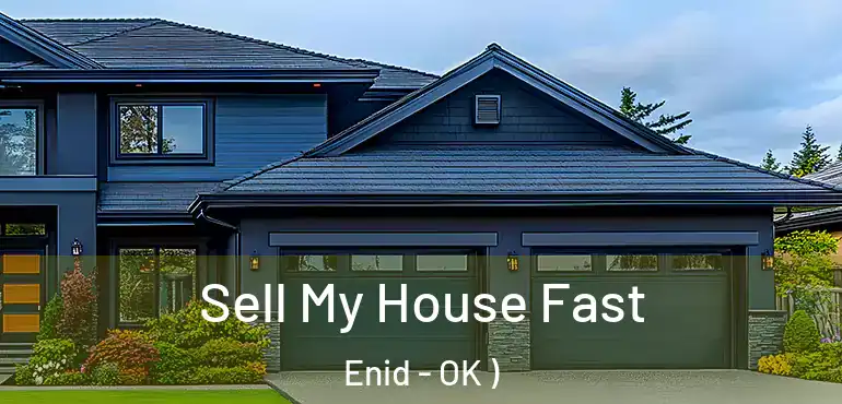  Sell My House Fast Enid - OK )