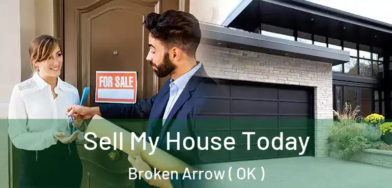  Sell My House Today Broken Arrow ( OK )