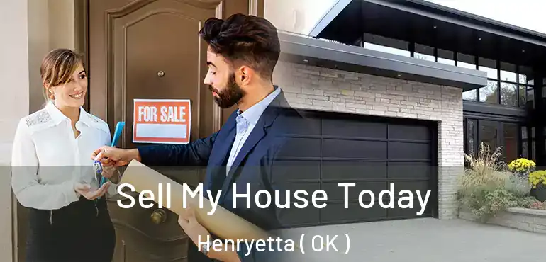  Sell My House Today Henryetta ( OK )