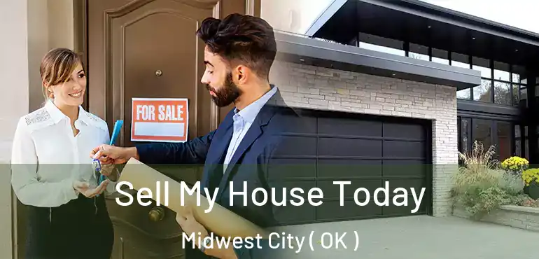 Sell My House Today Midwest City ( OK )