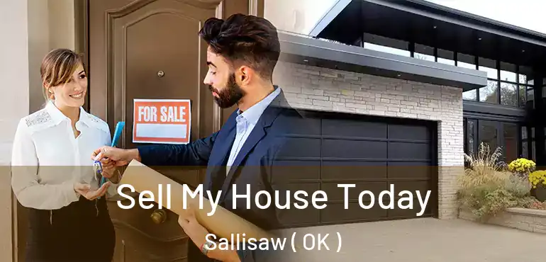 Sell My House Today Sallisaw ( OK )
