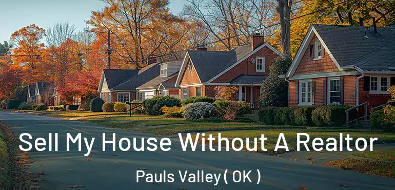  Sell My House Without A Realtor Pauls Valley ( OK )
