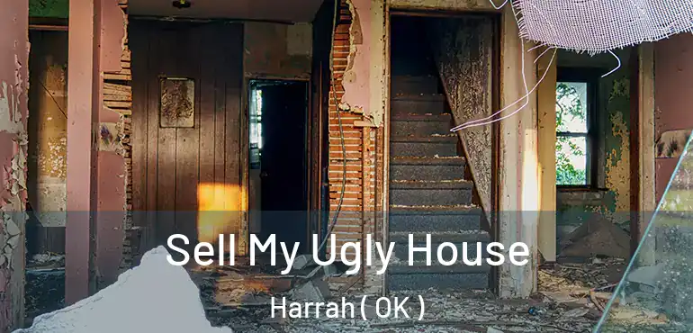  Sell My Ugly House Harrah ( OK )