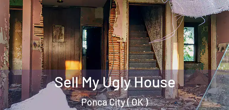 Sell My Ugly House Ponca City ( OK )