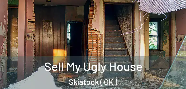  Sell My Ugly House Skiatook ( OK )