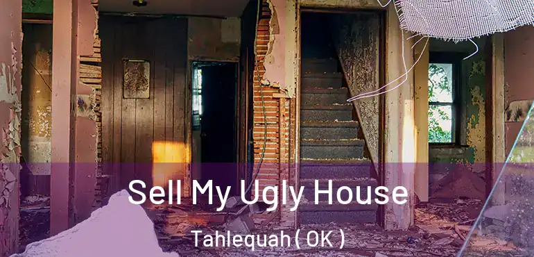  Sell My Ugly House Tahlequah ( OK )