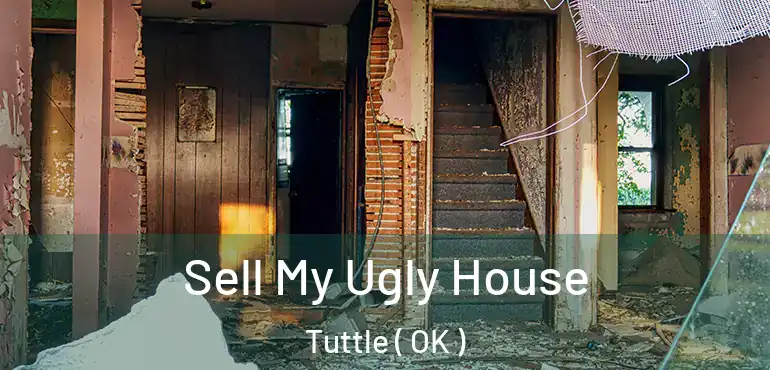 Sell My Ugly House Tuttle ( OK )