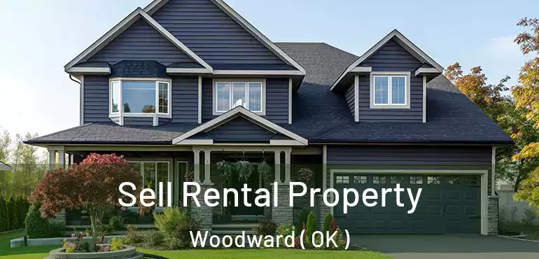 Sell Rental Property Woodward ( OK )