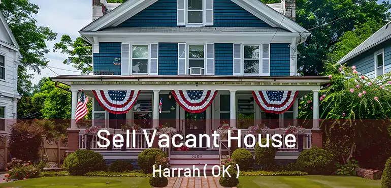 Sell Vacant House Harrah ( OK )