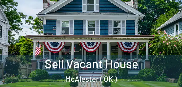  Sell Vacant House McAlester ( OK )
