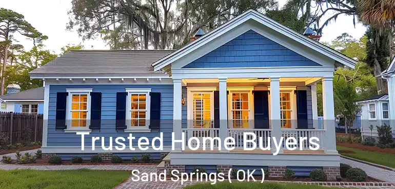 Trusted Home Buyers Sand Springs ( OK )