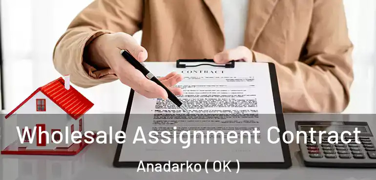 Wholesale Assignment Contract Anadarko ( OK )
