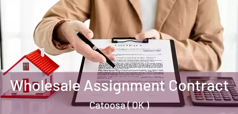 Wholesale Assignment Contract Catoosa ( OK )