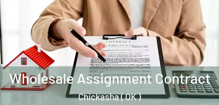  Wholesale Assignment Contract Chickasha ( OK )