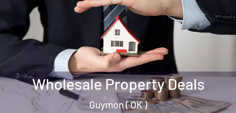  Wholesale Property Deals Guymon ( OK )
