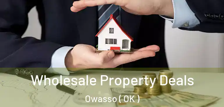  Wholesale Property Deals Owasso ( OK )