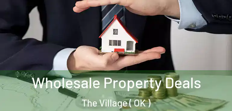 Wholesale Property Deals The Village ( OK )