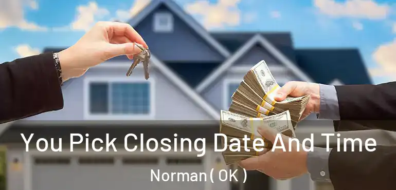 You Pick Closing Date And Time Norman ( OK )